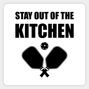 Pickleball - Stay Out Of The Kitchen Magnet